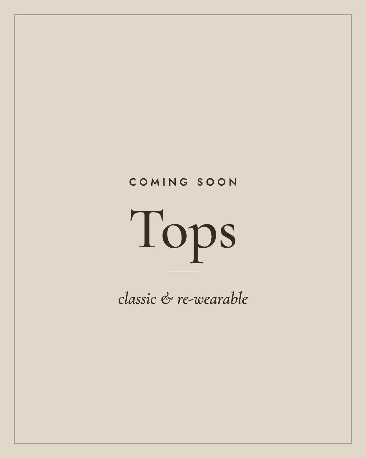 Tops coming soon